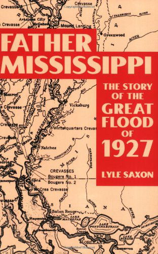 Cover for Lyle Saxon · Father Mississippi: The Story of the Great Flood of 1927 (Paperback Book) (2000)