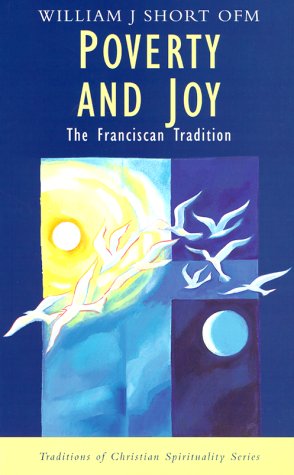 Cover for William J. Short · Poverty and Joy: the Franciscan Tradition (Traditions of Christian Spirituality.) (Paperback Book) [First edition] (1999)