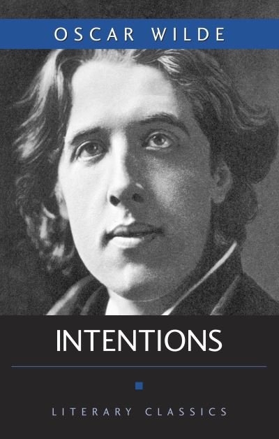 Intentions - Oscar Wilde - Books - Prometheus Books - 9781591021957 - June 1, 2004