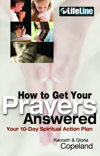 Cover for Gloria Copeland · How to Get Your Prayers Answered: Your 10-day Spiritual Action Plan (Lifeline (Harrison House)) (Taschenbuch) [Pap / Crds/d edition] (2012)