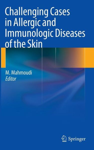 Cover for Massad Mahmoudi · Challenging Cases in Allergic and Immunologic Diseases of the Skin (Hardcover Book) [2010 edition] (2010)