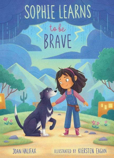 Cover for Joan Halifax · Sophie Learns to Be Brave (Hardcover Book) (2022)