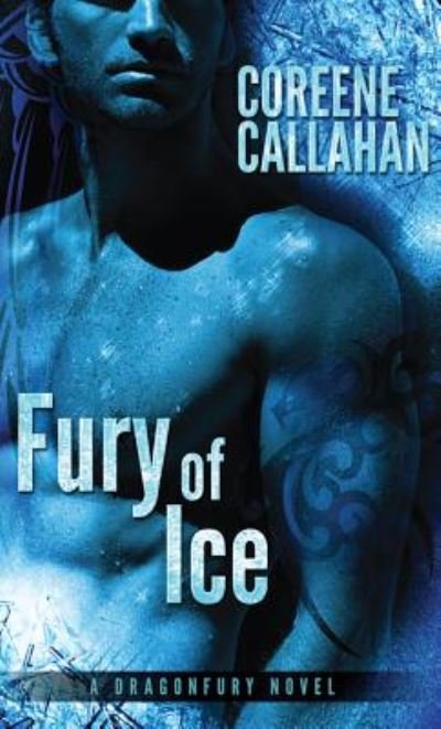 Cover for Coreene Callahan · Fury of Ice - Dragonfury Series (Paperback Book) (2012)