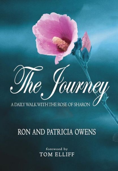 Cover for Ron Owens · The Journey: A Daily Walk with the Rose of Sharon (Hardcover Book) (2018)