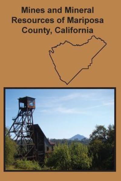 Cover for Oliver E. Bowen · Mines and Mineral Resources of Mariposa County, California (Paperback Book) (2016)