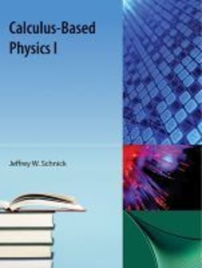 Cover for Jeffrey W Schnick · Calculus-based Physics I (Paperback Bog) (2009)