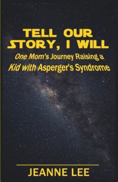 Tell Our Story, I Will - Jeanne Lee - Books - Gatekeeper Press - 9781619844957 - June 20, 2016