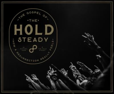 Cover for Michael Hann · The Gospel Of The Hold Steady: How a Resurrection Really Feels (Gebundenes Buch) (2023)