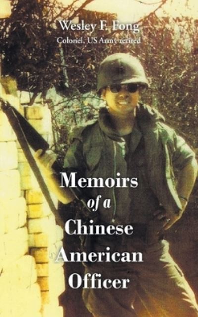 Cover for Wesley F Fong · Memoirs of a Chinese American Officer (Pocketbok) (2022)