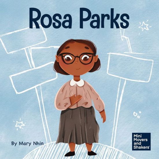 Cover for Mary Nhin · Rosa Parks: A Kid's Book About Standing Up For What's Right - Mini Movers and Shakers (Paperback Book) (2021)