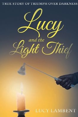 Cover for Lucy Lambent · Lucy and the Light Thief (Paperback Book) (2019)