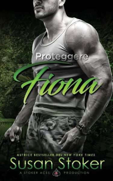 Cover for Susan Stoker · Proteggere Fiona - Armi &amp; Amori (Paperback Book) (2020)