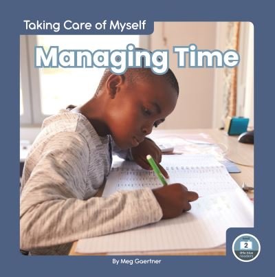 Cover for Meg Gaertner · Taking Care of Myself: Managing Time (Hardcover Book) (2022)