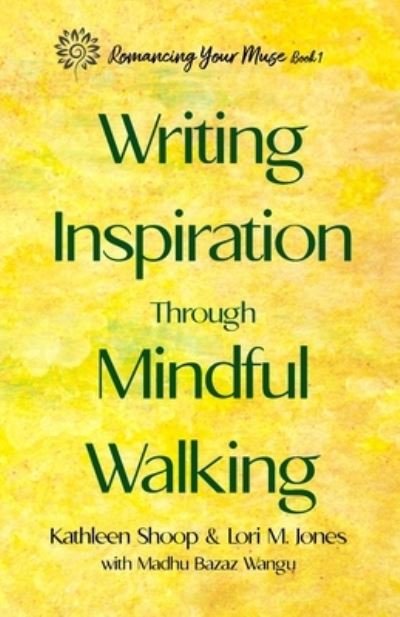 Cover for Kathleen Shoop · Writing Inspiration Through Mindful Walking (Paperback Bog) (2021)