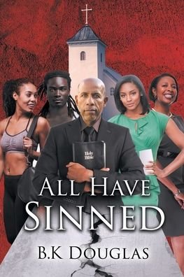 Cover for B K Douglas · All Have Sinned (Paperback Bog) (2021)