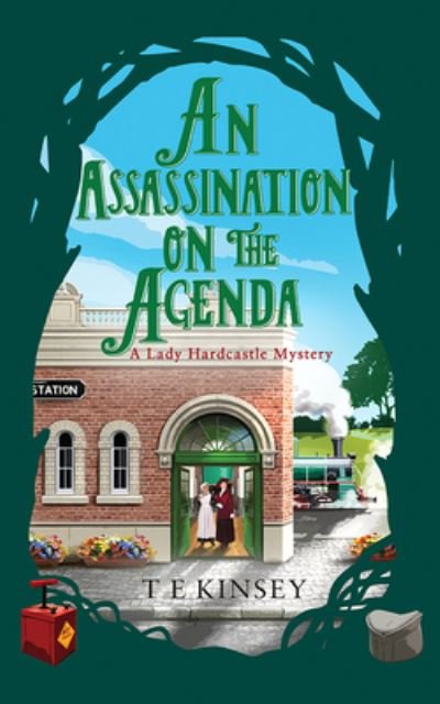 Cover for T E Kinsey · An Assassination on the Agenda - A Lady Hardcastle Mystery (Taschenbuch) (2024)