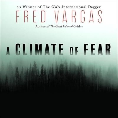 Cover for Fred Vargas · A Climate of Fear Lib/E (CD) (2017)