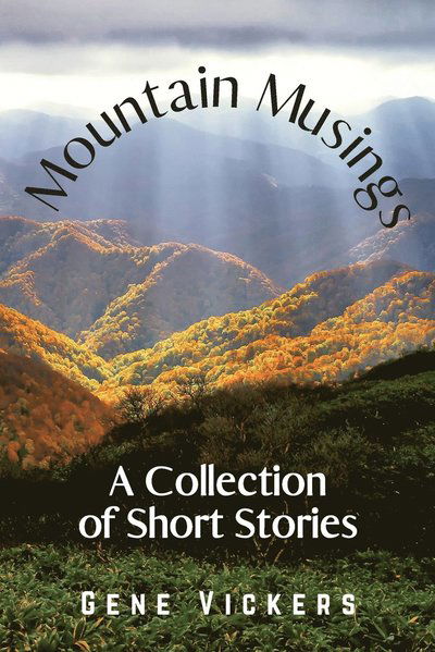 Cover for Gene Vickers · Mountain Musings (Paperback Book) (2022)