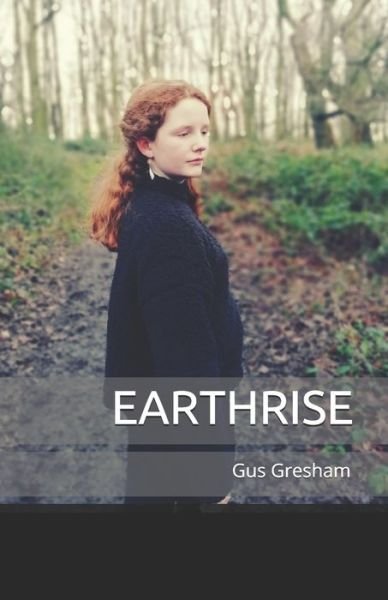 Cover for Gus Gresham · Earthrise (Paperback Book) (2020)