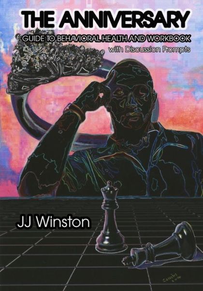 Cover for Jj Winston · The Anniversary - Guide to Behavioral Health Workbook (Paperback Book) (2018)