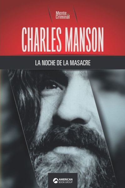 Cover for Mente Criminal · Charles Manson, la noche de la masacre (Pocketbok) (2021)