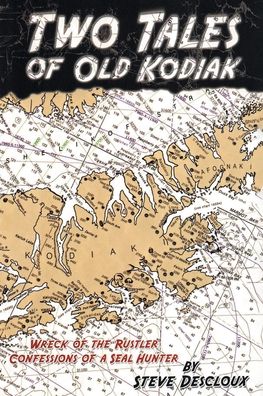 Cover for Steve Descloux · Two Tales of Old Kodiak (Paperback Book) (2021)