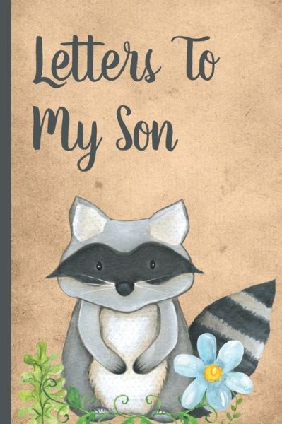 Letters To My Son - Mary Miller - Books - Independently Published - 9781695576957 - September 25, 2019