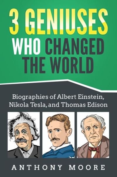 Cover for Anthony Moore · 3 Geniuses Who Changed the World (Paperback Book) (2019)