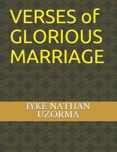 Cover for Iyke Nathan Uzorma · Verses of Glorious Marriage (Paperback Book) (2019)