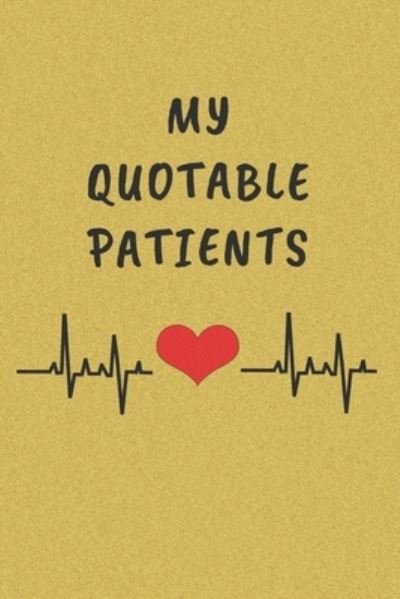 Cover for Funny Medical Journal · My Quotable Patients (Paperback Book) (2019)