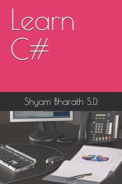 Cover for Shyam Bharath S.D. · Learn C# (Paperback Book) (2018)