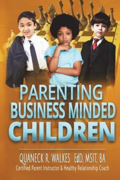 Cover for Quaneck Walkes · Parenting Business-Minded Children (Pocketbok) (2018)