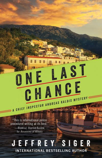 Cover for Jeffrey Siger · One Last Chance - Chief Inspector Andreas Kaldis Mysteries (Taschenbuch) (2022)