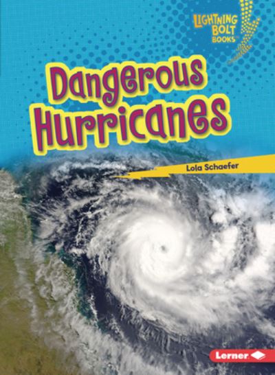 Cover for Lola Schaefer · Dangerous Hurricanes (Paperback Book) (2022)