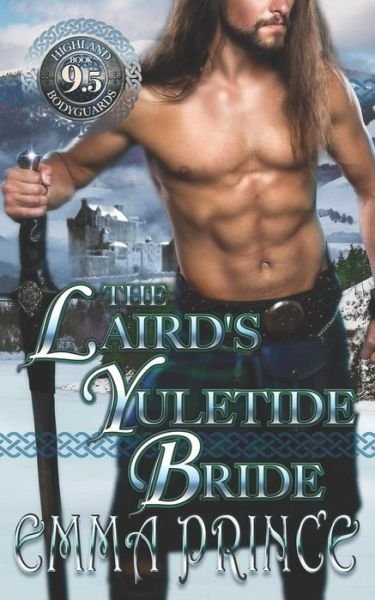 Cover for Emma Prince · The Laird's Yuletide Bride (Highland Bodyguards, Book 9.5) - Highland Bodyguards (Paperback Bog) (2018)