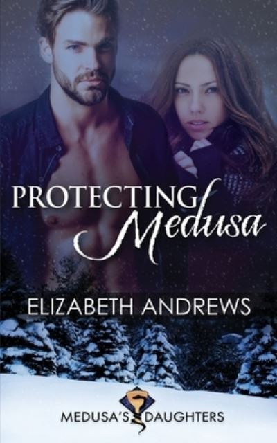 Cover for Elizabeth Andrews · Protecting Medusa (Pocketbok) (2021)