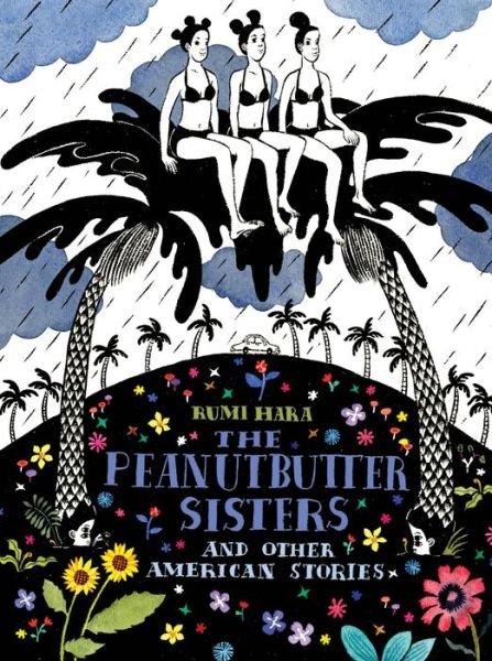 Rumi Hara · The Peanutbutter Sisters and Other American Stories (Paperback Book) (2022)