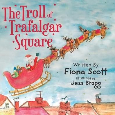 Cover for Fiona Scott · The Troll of Trafalgar Square (Paperback Book) (2016)