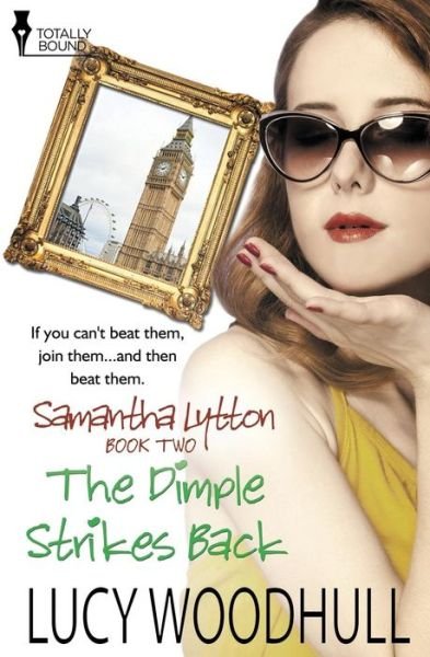 Lucy Woodhull · Samantha Lytton: The Dimple Strikes Back (Taschenbuch) (2014)