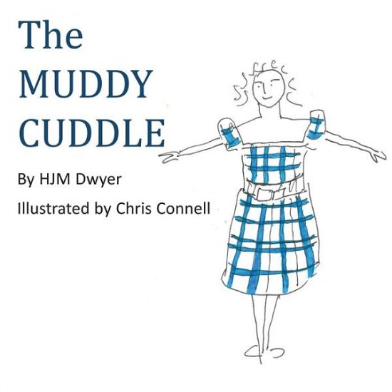 Cover for HJM Dwyer · The Muddy Cuddle (Paperback Book) (2019)