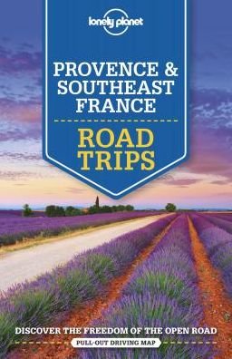 Lonely Planet Provence & Southeast France Road Trips - Road Trips Guide - Lonely Planet - Livros - Lonely Planet Global Limited - 9781786573957 - 14 de junho de 2019