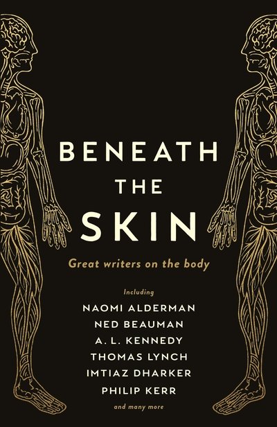 Cover for Ned Beauman · Beneath the Skin: Love Letters to the Body by Great Writers - Wellcome Collection (Gebundenes Buch) [Main edition] (2018)