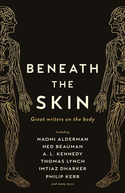 Cover for Ned Beauman · Beneath the Skin: Love Letters to the Body by Great Writers - Wellcome Collection (Gebundenes Buch) [Main edition] (2018)