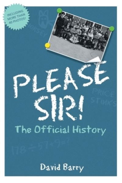 Please Sir! The Official History - Barry, David, OSB - Books - Acorn Books - 9781789824957 - March 22, 2021