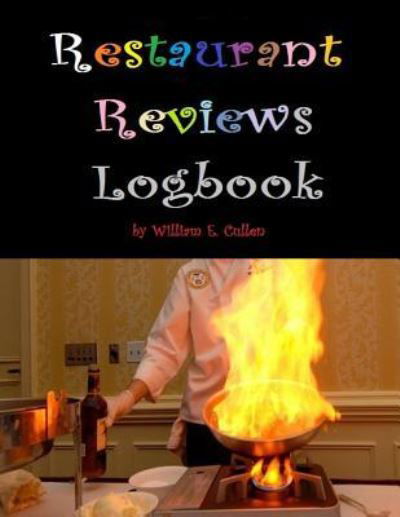 Cover for William E Cullen · Restaurant Reviews Logbook (Taschenbuch) (2019)