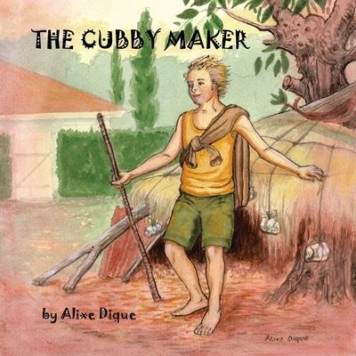 Cover for Alixe Dique · The Cubby Maker (Paperback Book) (2019)