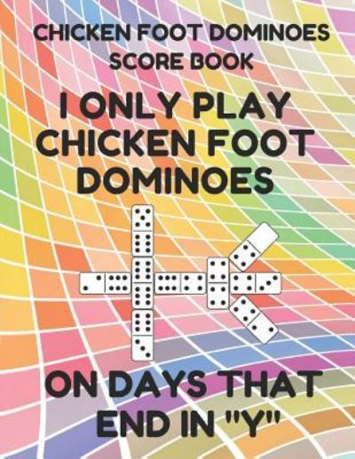 Cover for Mexican Train Essentials · Chicken Foot Dominoes Score Book (Paperback Book) (2019)