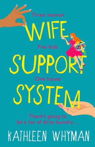 Wife Support System - Kathleen Whyman - Books - Canelo - 9781800323957 - March 11, 2021