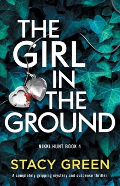 Cover for Stacy Green · The Girl in the Ground (Pocketbok) (2021)