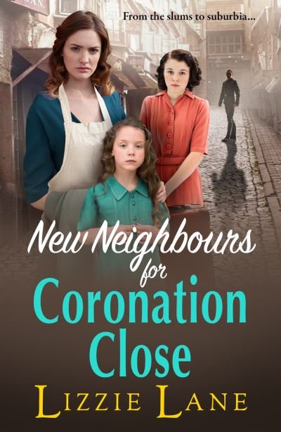 Cover for Lizzie Lane · New Neighbours for Coronation Close: The start of a  historical saga series by Lizzie Lane - Coronation Close (Gebundenes Buch) (2023)